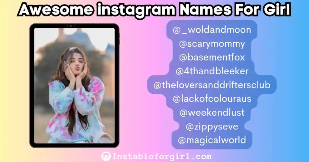 Awesome instagram username for girls